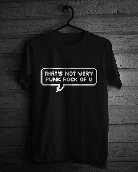 That's Not Very Punk Rock of You Shirt 